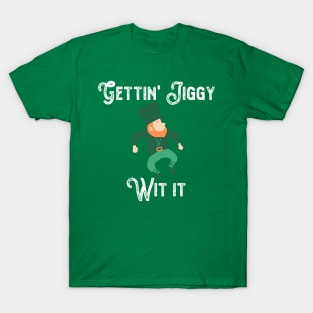 St Patrick's Day Gettin Jiggy Wit It Leprechaun T-Shirt